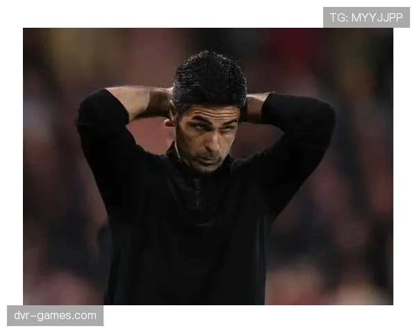 阿尔特塔执教生涯蜕变：战术理念日趋成熟，引领球队迈向新高度